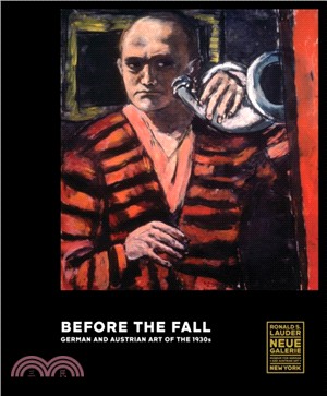 Before the Fall: German and Austrian Art in the 1930s