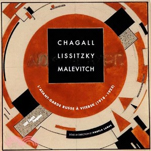 Chagall, Lissitzky, Malevitch: The Russian Avant-Garde in Vitebsk (1918-1922)