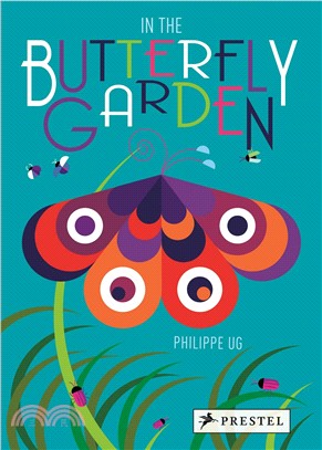 In the Butterfly Garden /Philippe Ug ; translation, Paul Kelly.