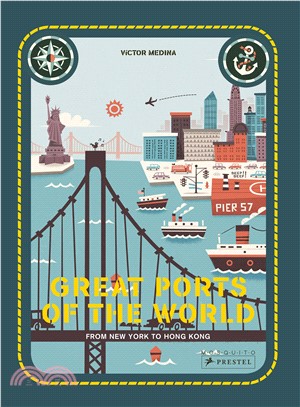 Great Ports of the World: From New York to Hong Kong