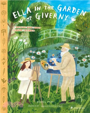 Ella in the Garden of Giverny: A Picture Book about Claude Monet (精裝本)