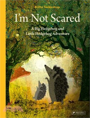I'm Not Scared: A Big Hedgehog and Little Hedgehog Adventure