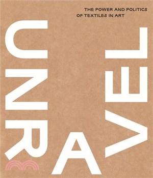 Unravel: The Power and Politics of Textiles in Art