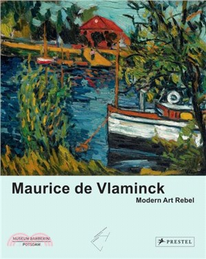 Maurice de Vlaminck：Modern Art Rebel