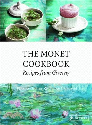 The Monet cookbook :recipes from Giverny /