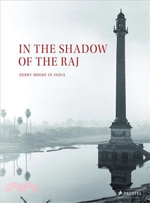 In the shadow of the Raj :Derry Moore in India /