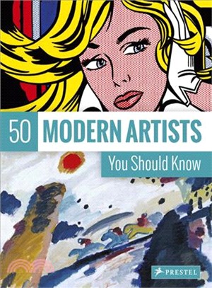 50 Modern Artists You Should Know /