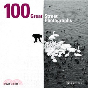 100 Great Street Photographs: Paperback Edition