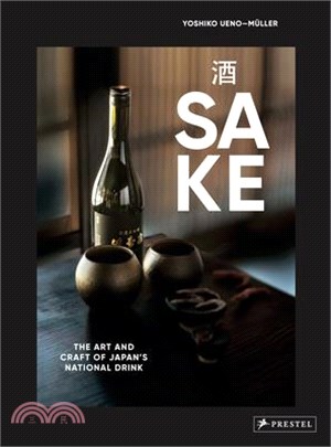 Sake: The Art and Craft of Japan's National Drink