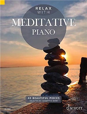 Relax with Meditative Piano：40 Beautiful Pieces