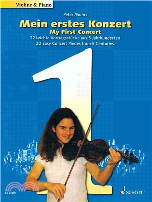 My First Concert - 22 Easy Concert Pieces from 5 Centuries ― Violin and Piano