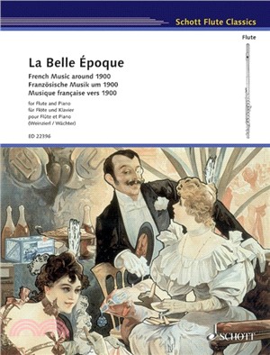 La Belle Epoque：French Music Around 1900: Flute and Piano