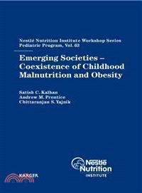 Emerging Societies - Coexistence of Childhood Malnutrition and Obesity