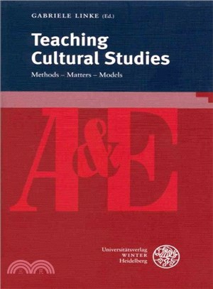 Teaching Cultural Studies ― Methods - Matters - Models