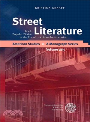 Street Literature ─ Black Popular Fiction in the Era of U.S. Mass Incarceration