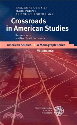 Crossroads in American Studies ― Transnational and Biocultural Encounters. Essays in Honor of Rudiger Kunow