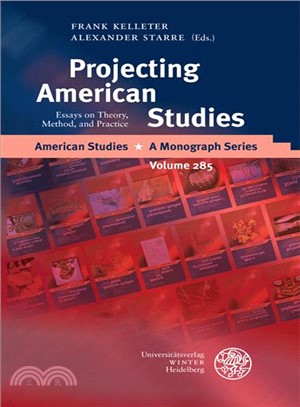 Projecting American Studies ― Essays on Theory, Method, and Practice