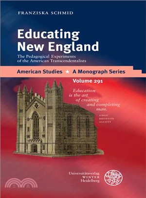 Educating New England ― The Pedagogical Experiments of the American Transcendentalists