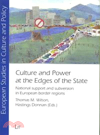 Culture and Power at the Edges of the State ― National Support and Subversion in European Border Regions