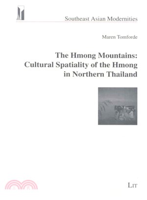 The Hmong Mountains ― Cultural Spatiality of the Hmong in Northern Thailand