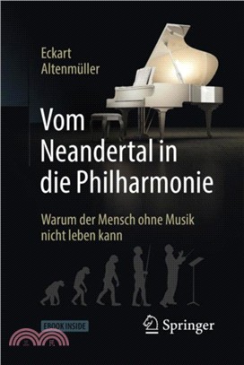 Vom Neandertal in die Philharmonie：Warum der Mensch ohne Musik nicht leben kann