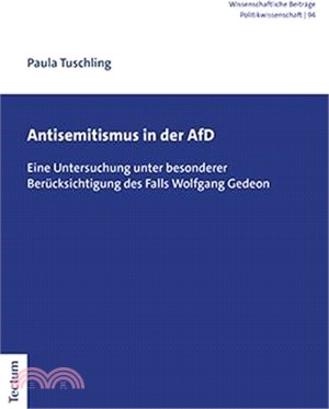 Antisemitismus in Der Afd: Eine Untersuchung Unter Besonderer Berucksichtigung Des Falls Wolfgang Gedeon
