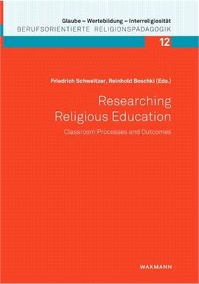 Researching Religious Education: Classroom Processes and Outcomes