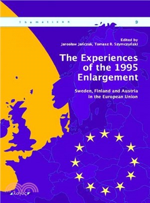 The Experiences of the 1995 Enlargement ― Sweden, Finland and Austria in the European Union