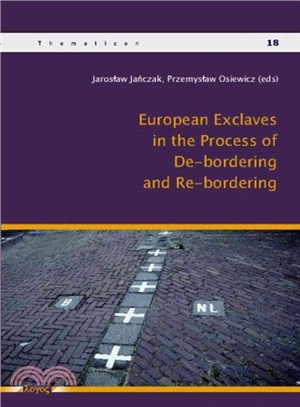 European Exclaves in the Process of De-Bordering and Re-Bordering