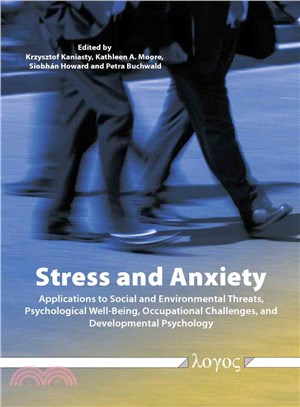 Stress and Anxiety ― Applications to Social and Environmental Threats, Psychological Well-being, Occupational Challenges, and Developmental Psychology