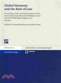 Global Harmony and the Rule of Law — Proceedings of the 24th World Congress of the International Association for Philosophy of Law and Social Philosophy, Beijing, 2009