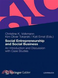 Social Entrepreneurship and Social Business ― An Introduction and Discussion With Case Studies