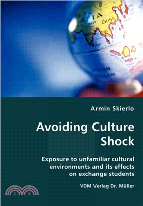 Avoiding Culture Shock- Exposure to Unfamiliar Cultural Environments and Its Effects on Exchange Students