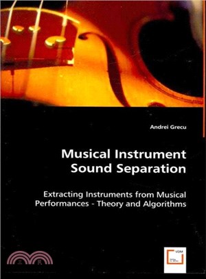 Musical Instrument Sound Separation ― Extracting Instruments from Musical Performances- Theory and Algorithms