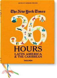 The New York Times ― 36 Hours. Latin America & The Caribbean