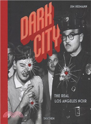 Dark City ─ The Real Los Angeles Noir