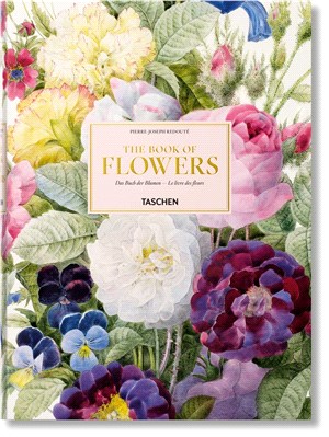 Redouté ― The Book of Flowers / Das Buch de Blumen / Le livre des fleurs