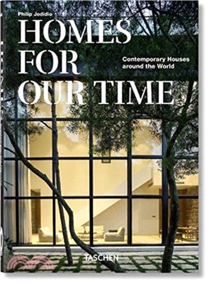 Homes For Our Time. Contemporary Houses around the World - 40th Anniversary Edition