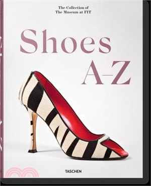 Shoes A-Z. the Collection of the Museum at Fit