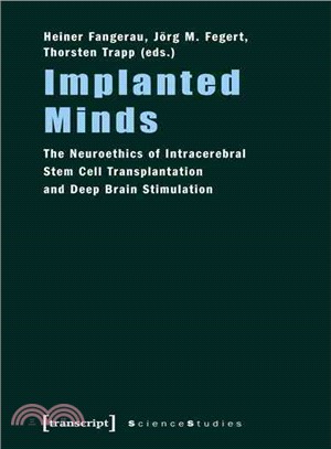 Implanted Minds ― The Neuroethics of Intracerebral Stem Cell Transplantation and Deep Brain Stimulation