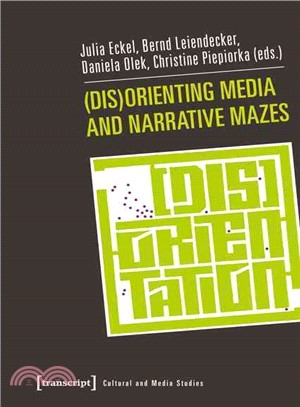 (Dis)orienting Media and Narrative Mazes