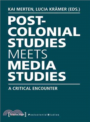 Postcolonial Studies Meets Media Studies ─ A Critical Encounter