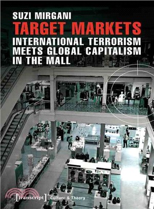 Target Markets ─ International Terrorism Meets Global Capitalism in the Mall