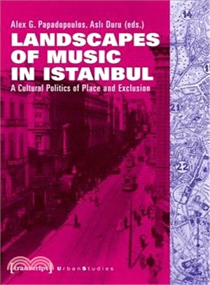 Landscapes of Music in Istanbul ― A Cultural Politics of Place and Exclusion