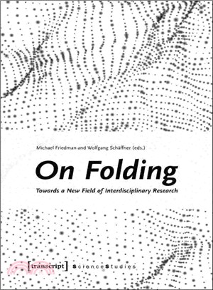 On Folding ─ Towards a New Field of Interdisciplinary Research