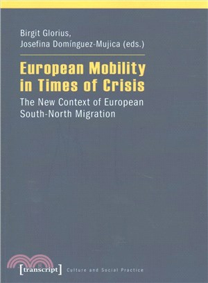 European Mobility in Times of Crisis ─ The New Context of European South-North Migration