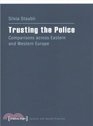 Trusting the Police ─ Comparisons Across Eastern and Western Europe