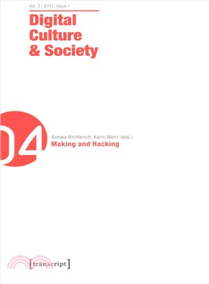 Digital Culture & Society (DCS) : Vol. 3, Issue 1/2017 – Making and Hacking