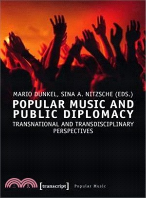 Popular Music and Public Diplomacy ― Transnational and Transdisciplinary Perspectives