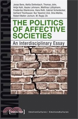 The Politics of Affective Societies ― An Interdisciplinary Essay